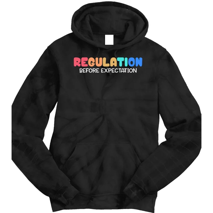 Regulation Before Expectation Autism Special Education Tie Dye Hoodie