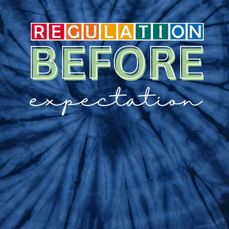 Regulation Before Expectation Autism Awareness Quote Tie-Dye T-Shirt