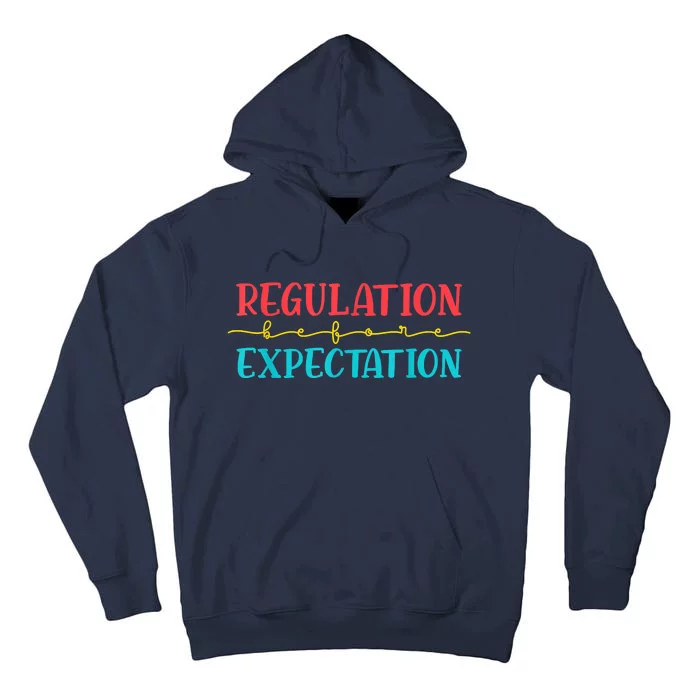 Regulation Before Expectation Autistic Autism Awareness Day Tall Hoodie