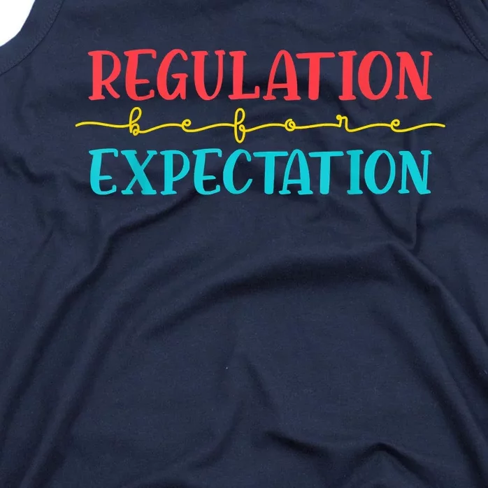 Regulation Before Expectation Autistic Autism Awareness Day Tank Top