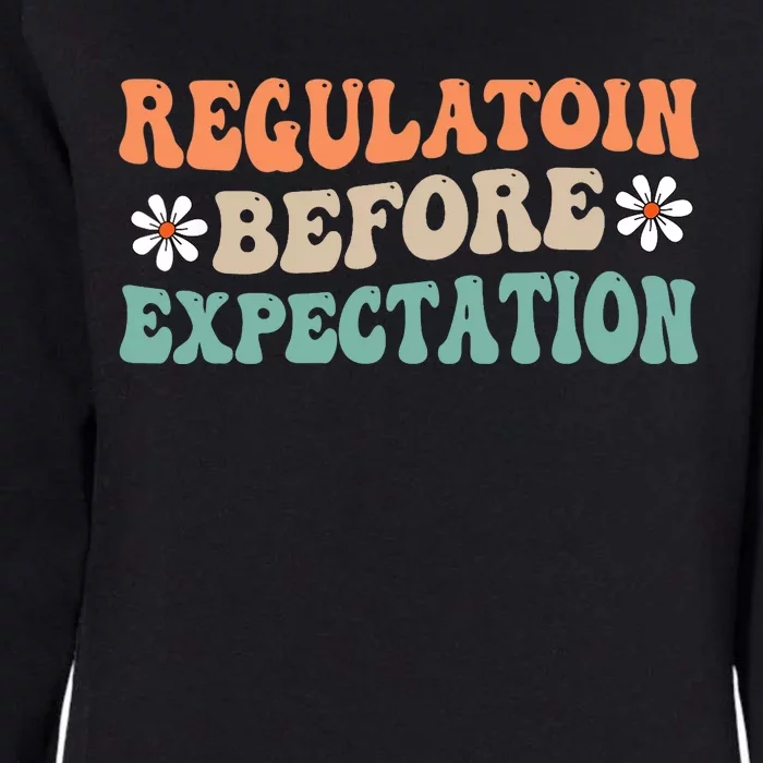 Regulation Before Expectation Retro Neurodiversity Therapist Womens California Wash Sweatshirt