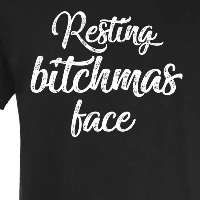 Resting Bitchmas Face Funny I Hate Christmas Meh Garment-Dyed Heavyweight T-Shirt