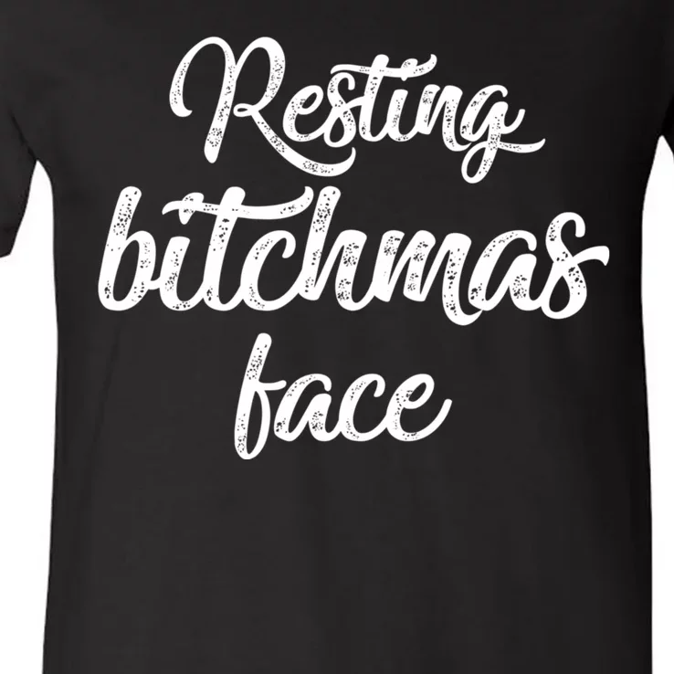 Resting Bitchmas Face Funny I Hate Christmas Meh V-Neck T-Shirt