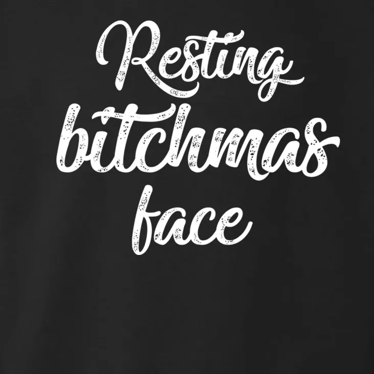 Resting Bitchmas Face Funny I Hate Christmas Meh Toddler Hoodie