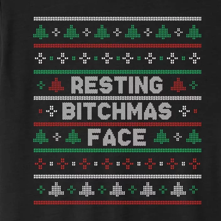 Resting Bitchmas Face Funny I Hate Christmas Meh Ugly ChromaSoft Performance T-Shirt