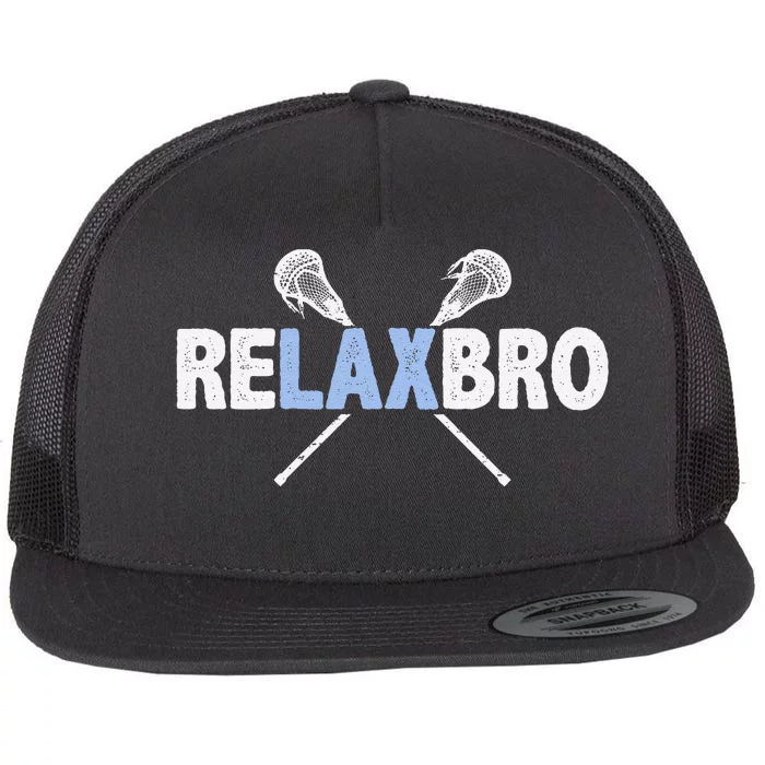 Relax Bro Funny Lacrosse Player Lax Lover Joke Flat Bill Trucker Hat