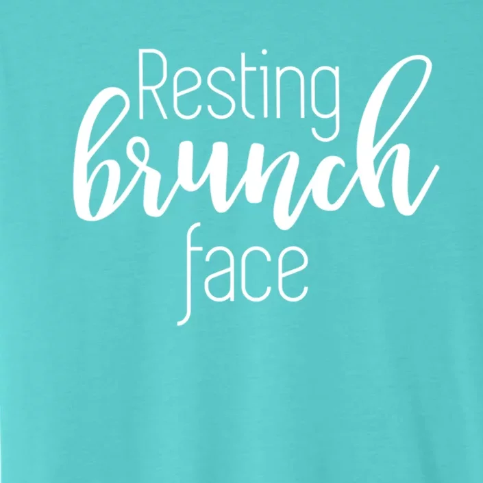 Resting Brunch Face Brunch Lover Funny Funny Gift ChromaSoft Performance T-Shirt