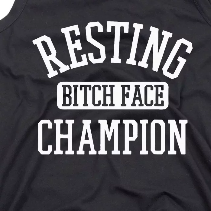 Resting Bitch Face Champion Womans Girl Funny Girly Humor Tank Top