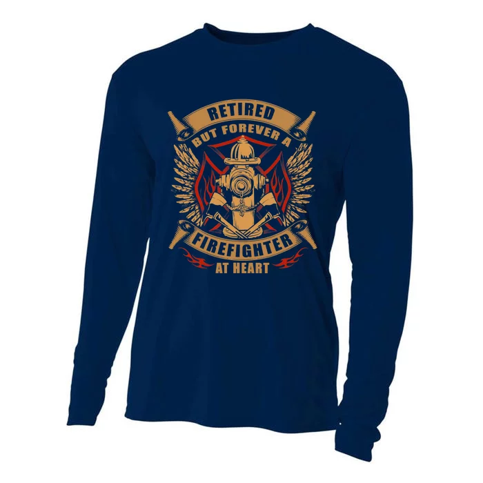 Retired But Forever Firefighter At Heart Retirement Cooling Performance Long Sleeve Crew