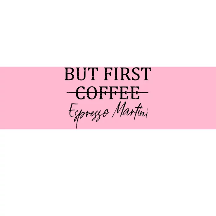 Retro But First Coffee Espresso Martini Funny Drinking Lover Bumper Sticker