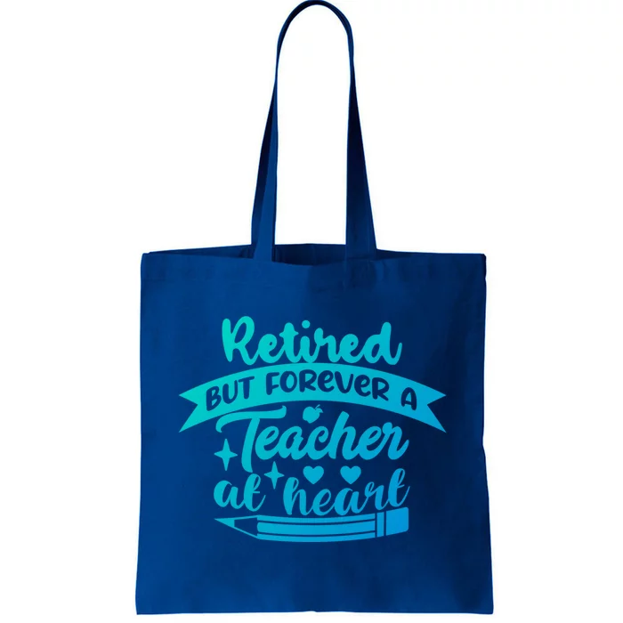 Retired But Forever A Teacher At Heart Teacher Retiret Gift Tote Bag