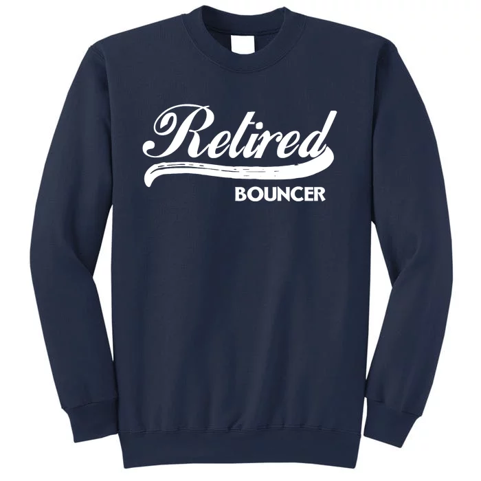 Retired Bouncer Funny Retirement Party Gift Bar Club Sweatshirt