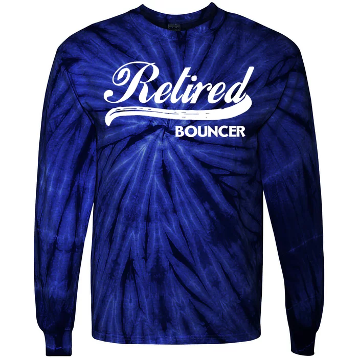 Retired Bouncer Funny Retirement Party Gift Bar Club Tie-Dye Long Sleeve Shirt