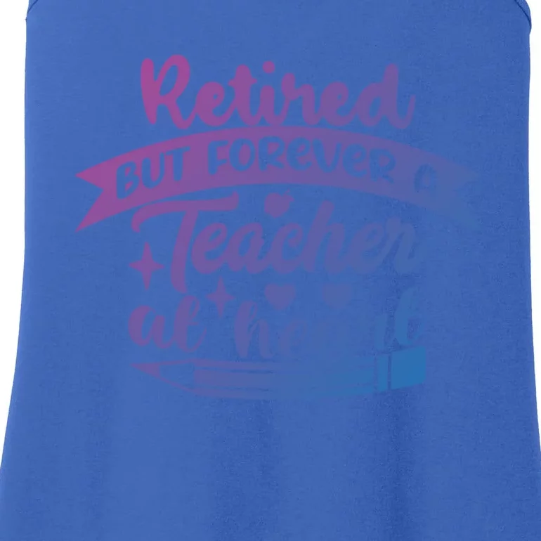 Retired But Forever A Teacher At Heart Teacher Retiret Gift Ladies Essential Tank