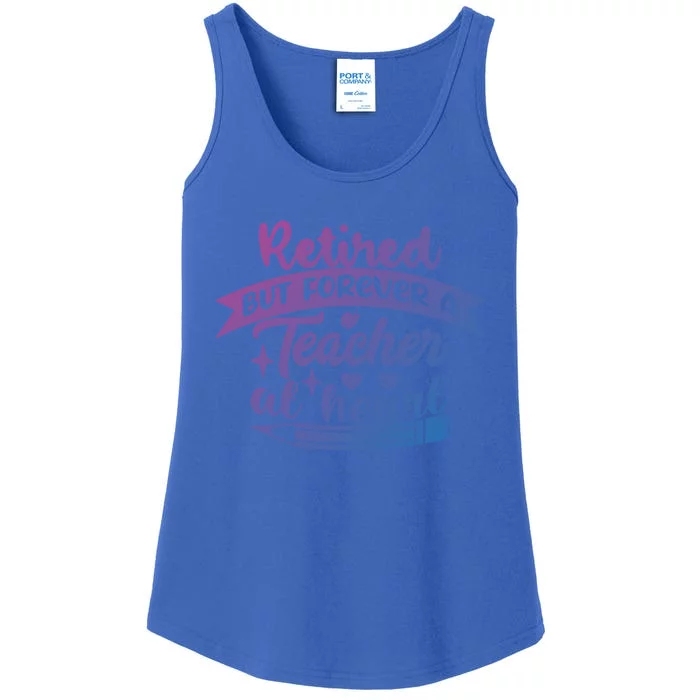 Retired But Forever A Teacher At Heart Teacher Retiret Gift Ladies Essential Tank