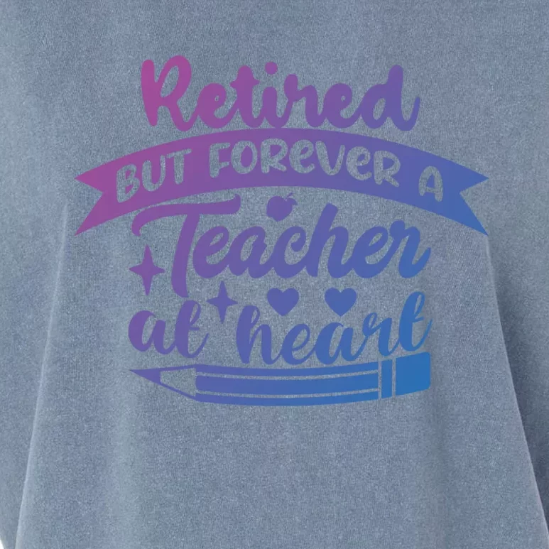 Retired But Forever A Teacher At Heart Teacher Retiret Gift Garment-Dyed Women's Muscle Tee