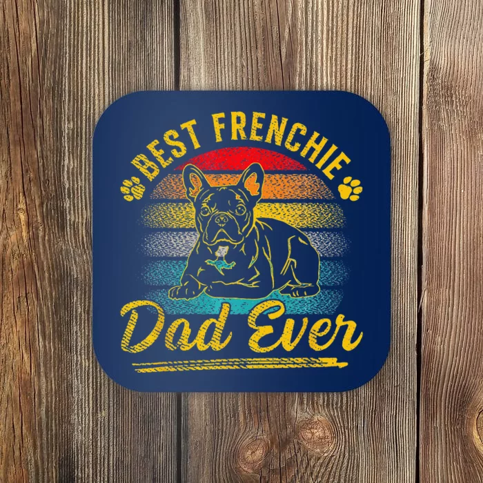 Retro Best Frenchie Dad Ever French Bulldog Dog Fathers Day Coaster