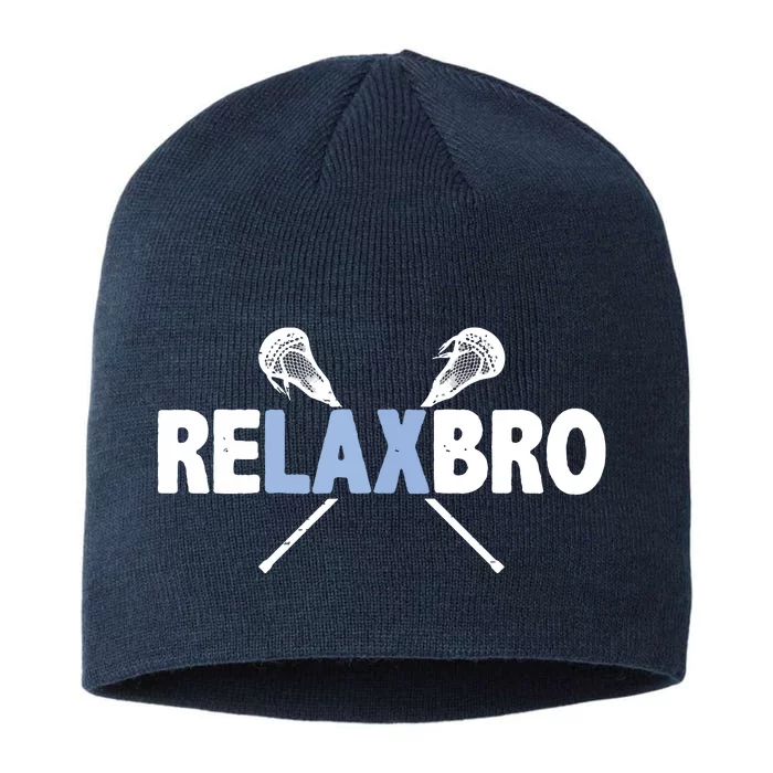 RELAX BRO Funny Lacrosse Player Lax Lover Joke 8 1/2in Sustainable Knit Beanie