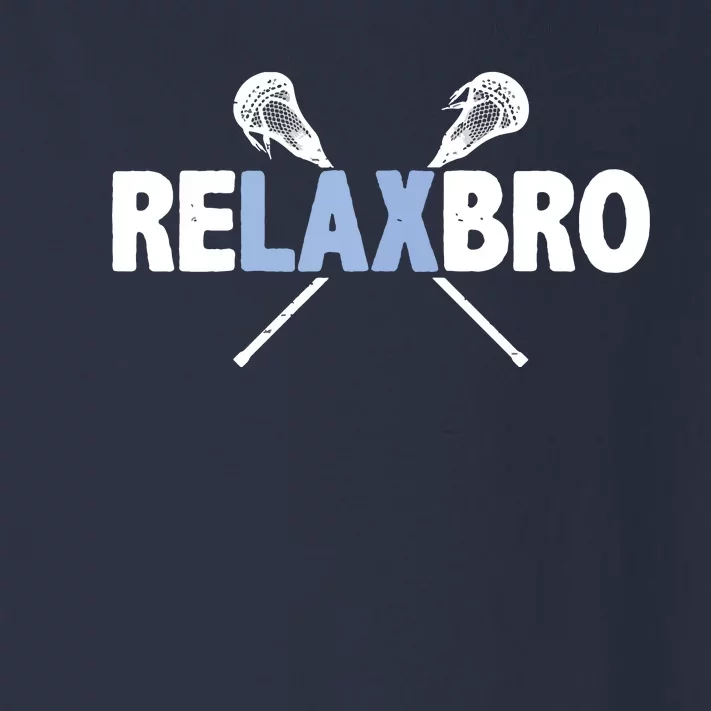 RELAX BRO Funny Lacrosse Player Lax Lover Joke Toddler Long Sleeve Shirt