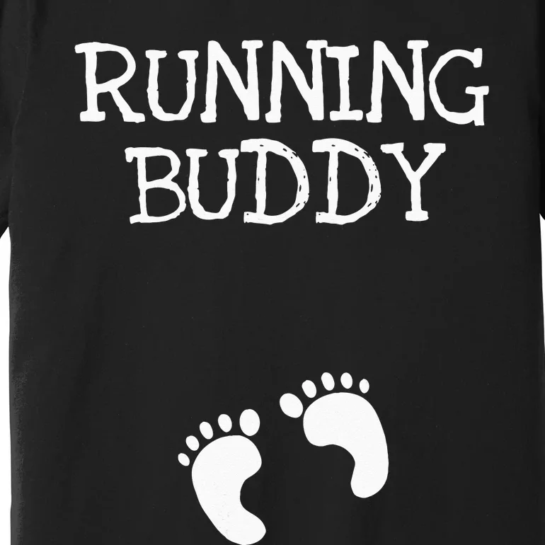 Running Buddy Funny Cute Pregnancy Announcement White Text Premium T-Shirt