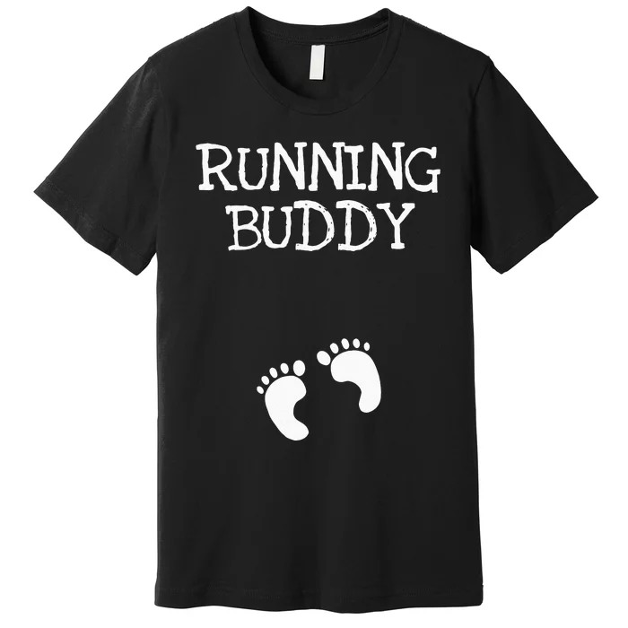 Running Buddy Funny Cute Pregnancy Announcement White Text Premium T-Shirt