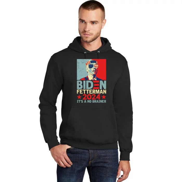 Retro Biden Fetterman 2024 It's A No Brainer Political Tall Hoodie