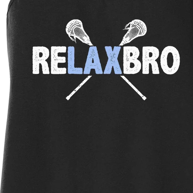 RELAX BRO Funny Lacrosse Player Lax Lover Joke Women's Racerback Tank