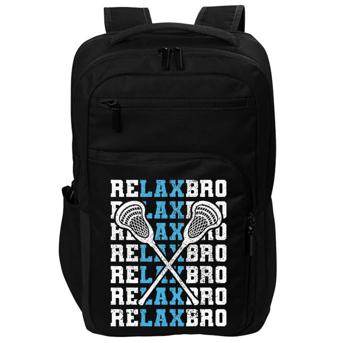 Relax Bro Funny Lacrosse Player Lax Lovers Impact Tech Backpack