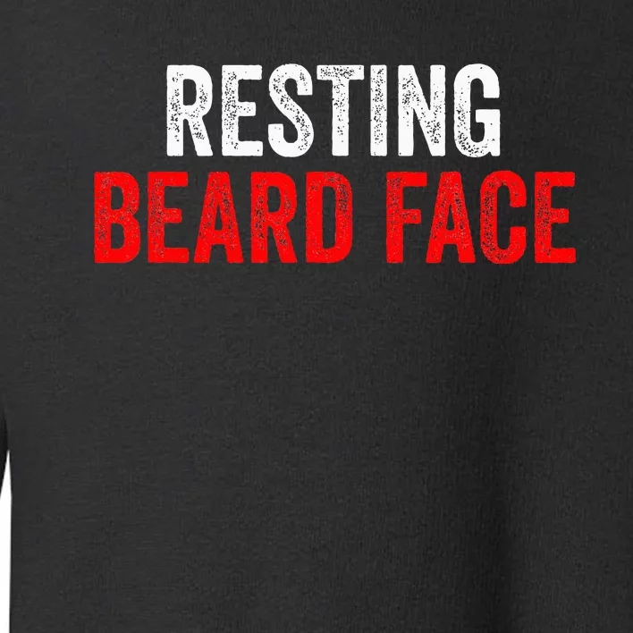 Resting Beard Face Funny Beard Parody Bearded Toddler Sweatshirt