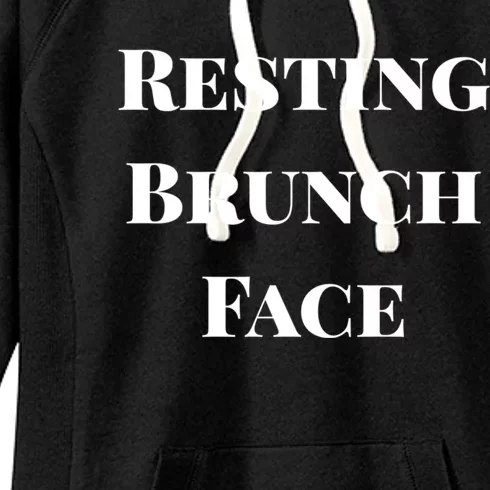 Resting Brunch Face Cool Gift Cute Gift Women's Fleece Hoodie