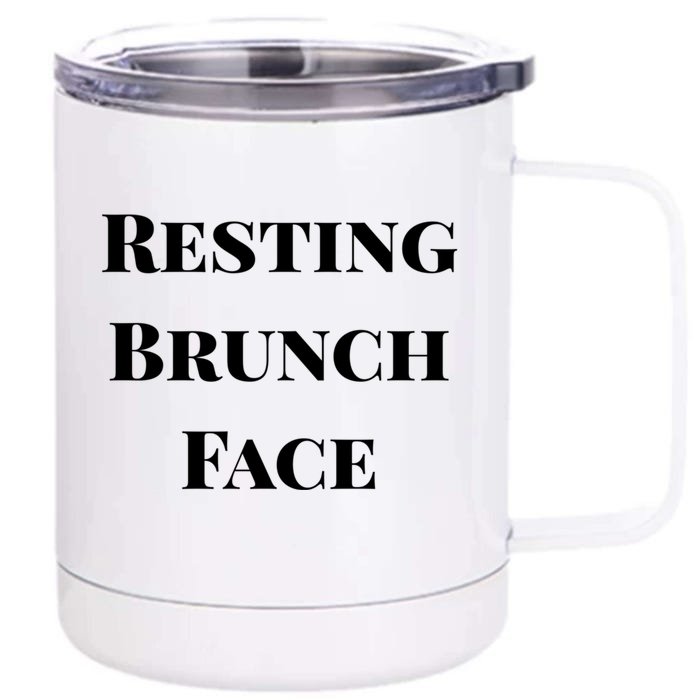 Resting Brunch Face Cool Gift Cute Gift Front & Back 12oz Stainless Steel Tumbler Cup