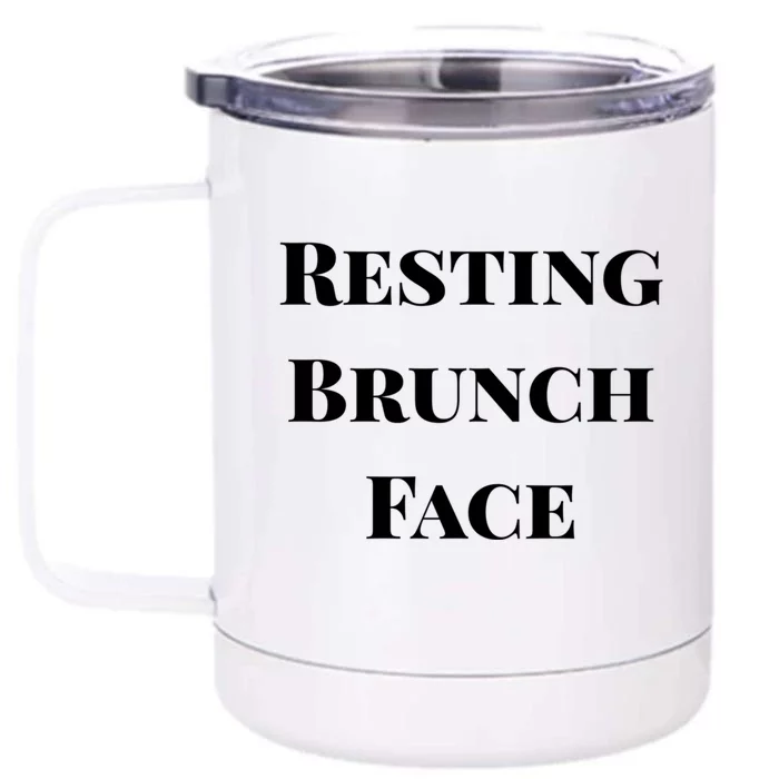 Resting Brunch Face Cool Gift Cute Gift Front & Back 12oz Stainless Steel Tumbler Cup