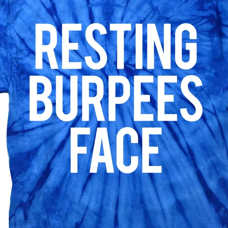 Resting Burpees Face Pun Aerobic Exercise Workout Fitness Gift Tie-Dye T-Shirt