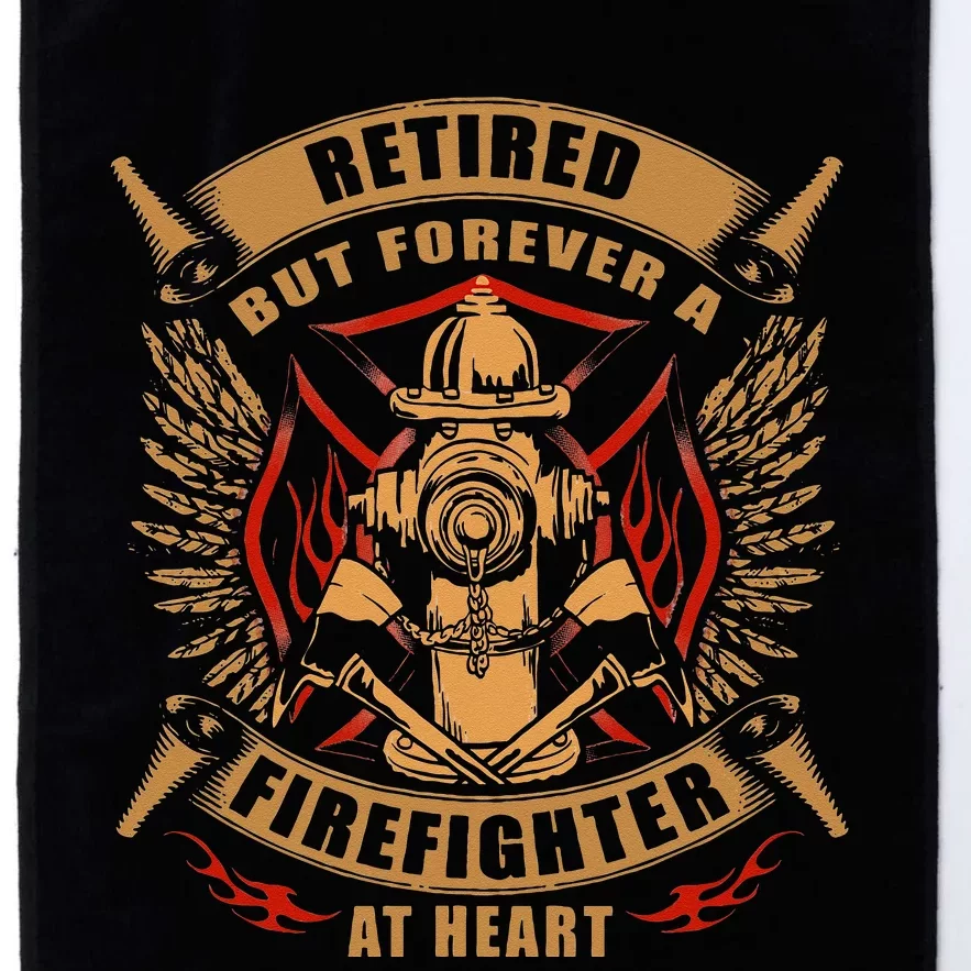 Retired But Forever Firefighter At Heart Retirement Platinum Collection Golf Towel