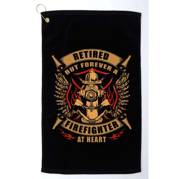 Retired But Forever Firefighter At Heart Retirement Platinum Collection Golf Towel