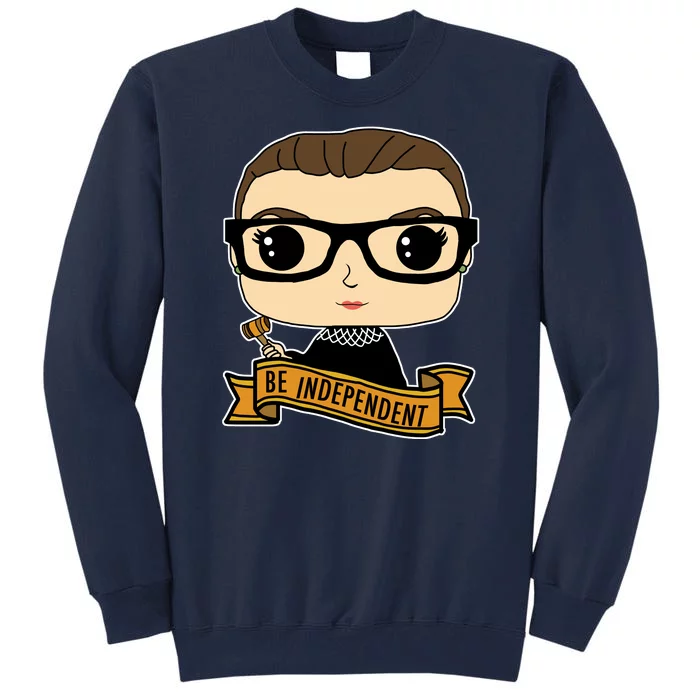 RBG Be Independent Cartoon Ruth Ginsburg Tall Sweatshirt