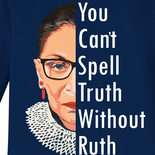 RBG Can't Spell Truth With Ruth Ginsburg Supreme Baby Long Sleeve Bodysuit