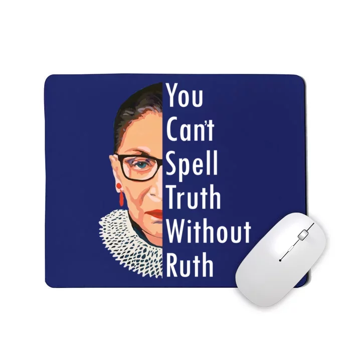 RBG Can't Spell Truth With Ruth Ginsburg Supreme Mousepad