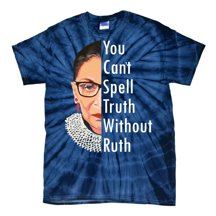 RBG Can't Spell Truth With Ruth Ginsburg Supreme Tie-Dye T-Shirt