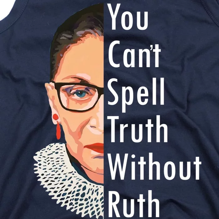 RBG Can't Spell Truth With Ruth Ginsburg Supreme Tank Top