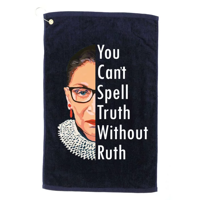 RBG Can't Spell Truth With Ruth Ginsburg Supreme Platinum Collection Golf Towel