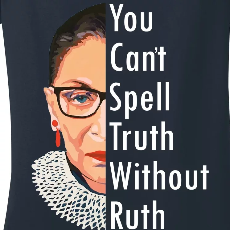 RBG Can't Spell Truth With Ruth Ginsburg Supreme Women's V-Neck T-Shirt