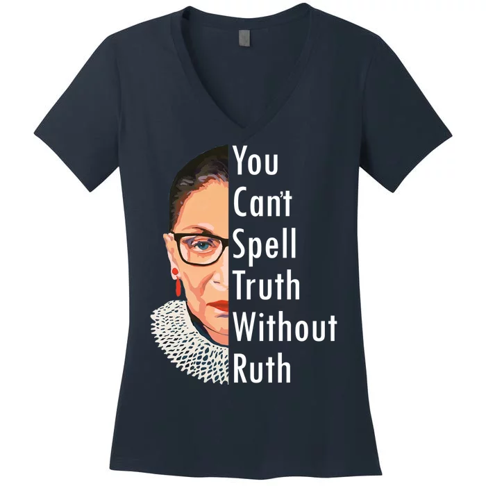 RBG Can't Spell Truth With Ruth Ginsburg Supreme Women's V-Neck T-Shirt