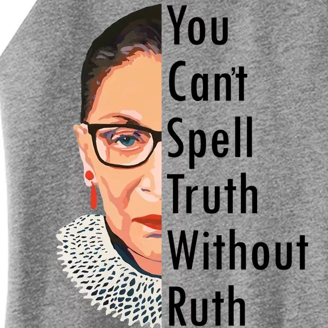 RBG Can't Spell Truth With Ruth Ginsburg Supreme Women’s Perfect Tri Rocker Tank