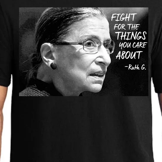 RBG Fight for the Things You Care About fff Pajama Set