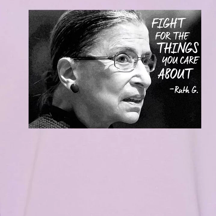 RBG Fight for the Things You Care About fff Garment-Dyed Sweatshirt