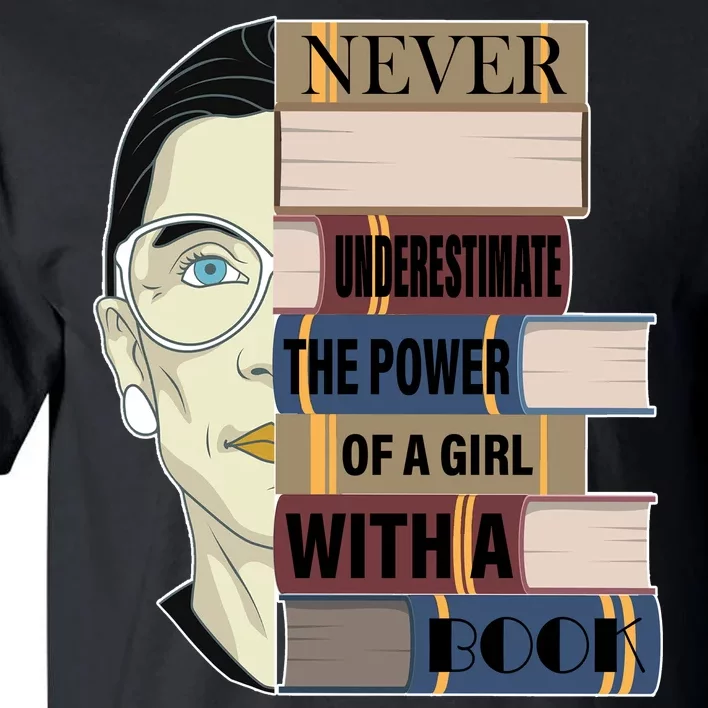 RBG Never Underestimate Power of Girl With Book Tall T-Shirt