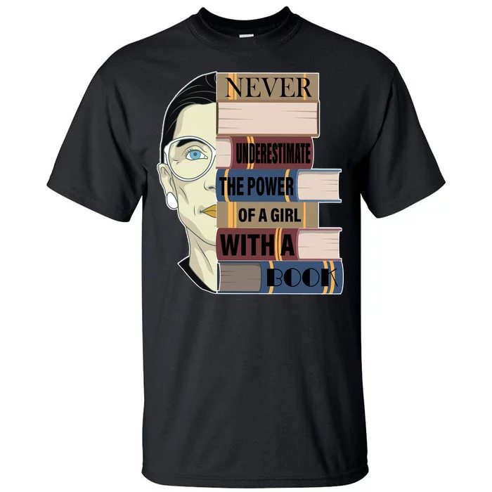 RBG Never Underestimate Power of Girl With Book Tall T-Shirt