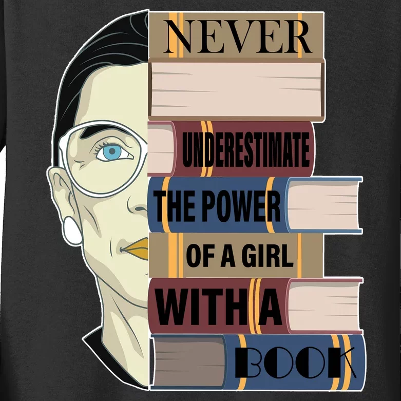 RBG Never Underestimate Power of Girl With Book Kids Long Sleeve Shirt