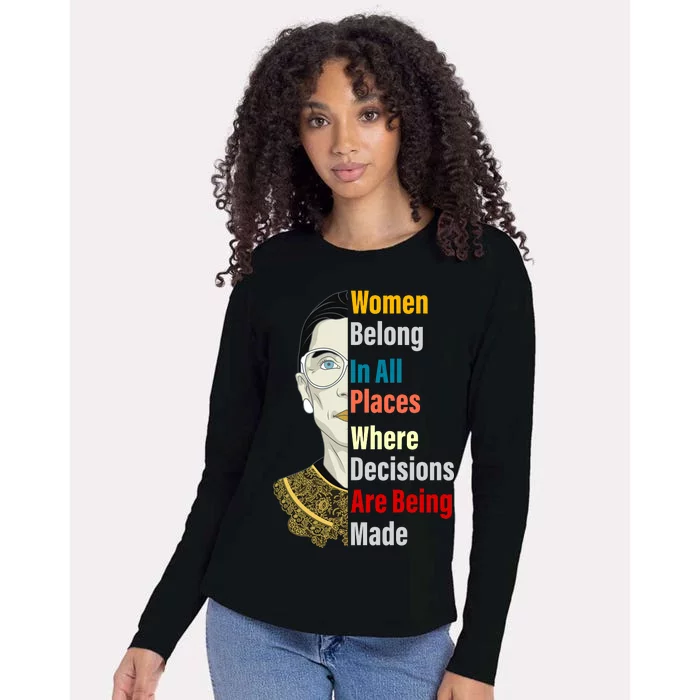 RBG Women Belong In All Places Where Decisions Are Being Made Womens Cotton Relaxed Long Sleeve T-Shirt